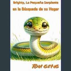 [ebook] read pdf 📚 Historias para Dormir Niños: Brighty, La Pequeña Serpiente, en la Búsqueda de s