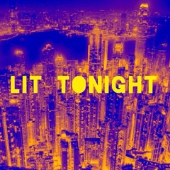 Lit Tonight (Prod. By Urbs)