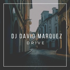 DJ David Marquez- Drive (Radio Edit)