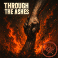 Through the Ashes