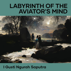 Labyrinth of the Aviator's Mind