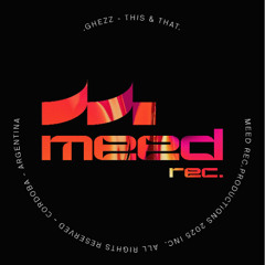 Ghezz - This & That (Original Mix)