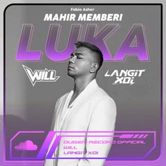 MAHIR MEMBERI LUKA [ LANGIT XDI X WILL ] #SUPERWILL