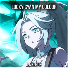 My Colour Luo and Lucky Cyan (From 'To Be Hero X')