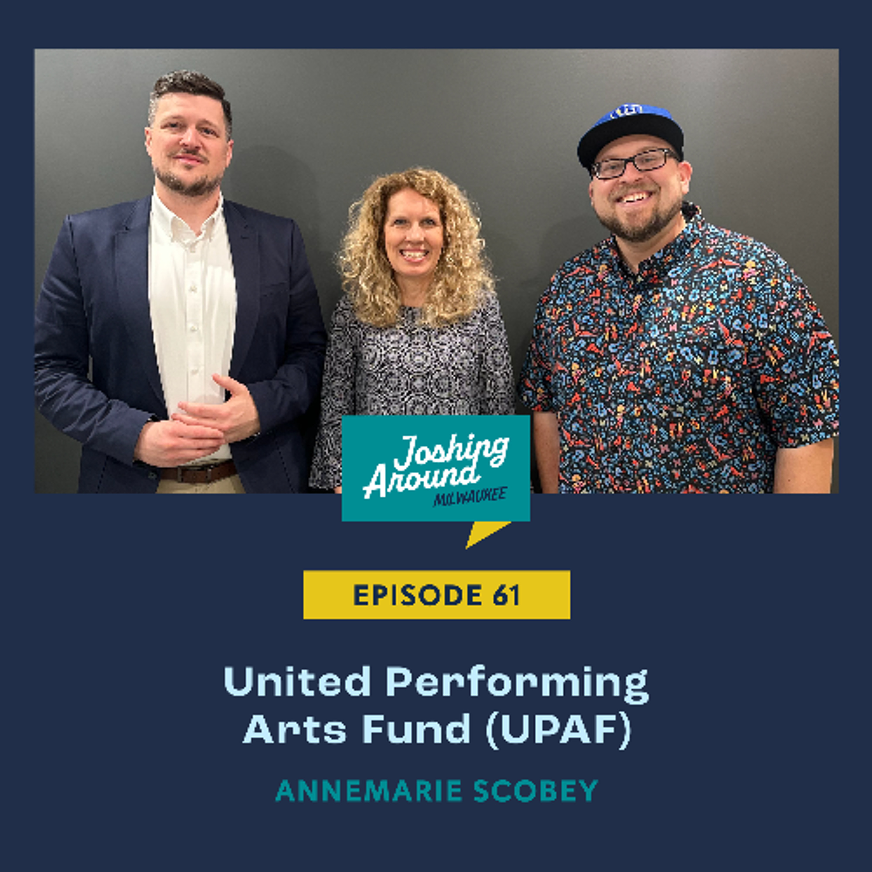 United Performing Arts Fund (UPAF) - Joshing Around Milwaukee (Episode 61) episode artwork