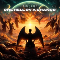 Anti - PLUR - Hell Ov A Chance