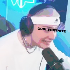 gubi_fortnite.mp3 w/ tymm (fxrgn sounds)