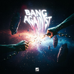 Bang Against
