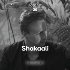 ÉTER Podcast #20 Shakaali