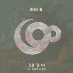 LTR Premiere: Heaven INC. - Thank You Mom (Mauro Masi Club Remix) [90watts]