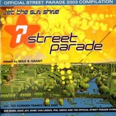 Official Street Parade 2003 Compilation mixed by Max B. Grant