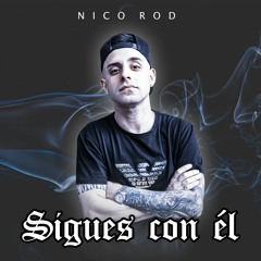 Nico Rod - Sigues Con Él (Version Cumbia)