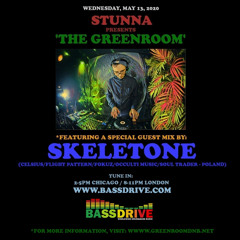 STUNNA Presents THE GREENROOM with Guest Mix from SKELETONE May 13 2020