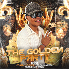 THE GOLDEN PARTY - MIXED BY JERONIMO SERNA