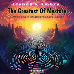 Cloud6 & Ambra - The Greatest Of Mystory  ( Sixsense & SilntBreakers Remix)