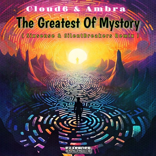 Cloud6 & Ambra - The Greatest Of Mystory  ( Sixsense & SilntBreakers Remix)