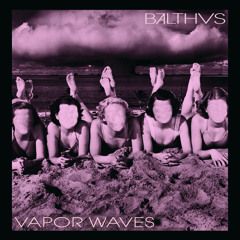 Vapor Waves