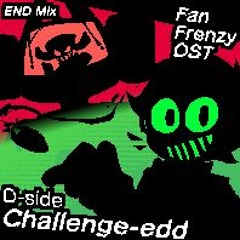 D-sides Fan Frenzy | Challeng-EDD (END Mix) Ft. Frumpo