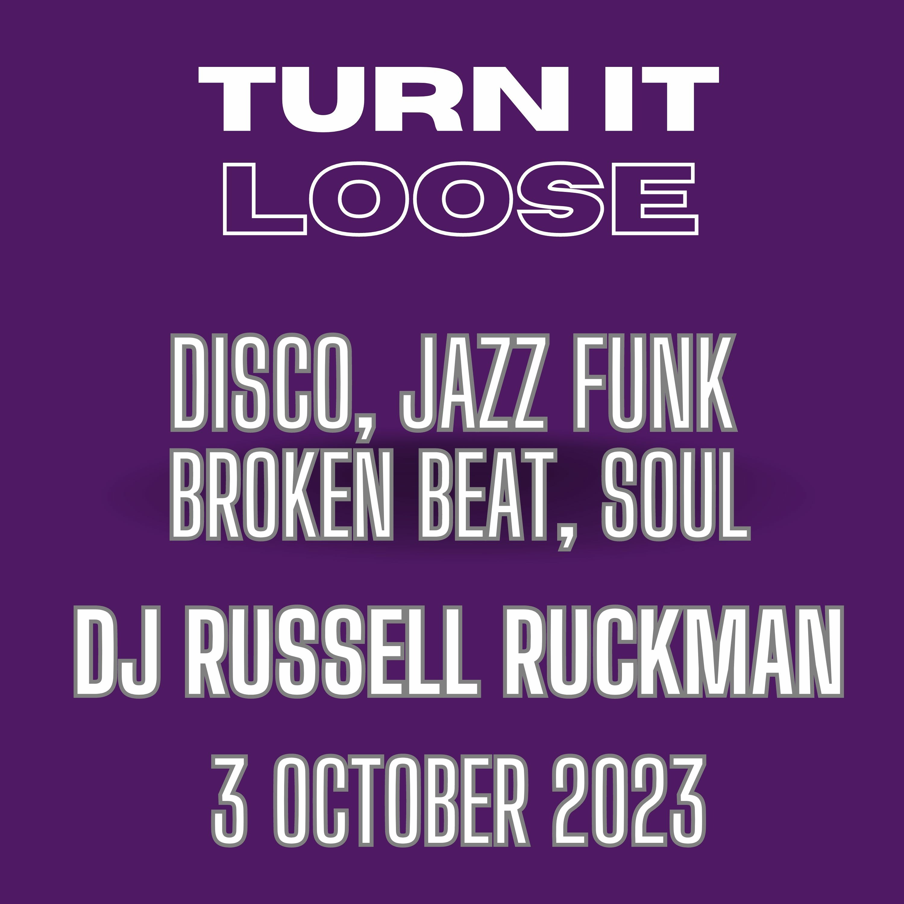 Turn It Loose: Disco, Jazz Funk, Broken Beat & Soul w/ Russell Ruckman. 03.10.2023 episode artwork