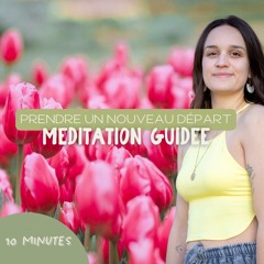 Méditation Guidée pour Rayonner avec Confiance et Créer un Nouveau Départ avec Intention