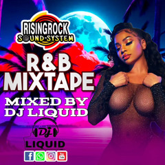 R&B Mixtape [ Mixed By Dj Liquid Risingrock Sound ]