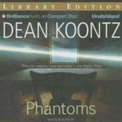 Access KINDLE 🎯 Phantoms by  Dean Koontz &  Buck Schirner PDF EBOOK EPUB KINDLE