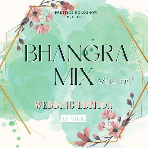 Stream episode Bhangra Mix Vol. 05 Wedding Edition DJ Vikk