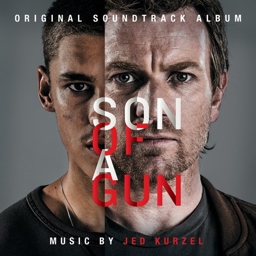 Stream Jed Kurzel | Listen to Son of a Gun (Original Motion Picture  Soundtrack) playlist online for free on SoundCloud