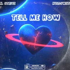 Tell Me How (feat. KULDSWET!)