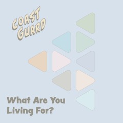 What Are You Living For?