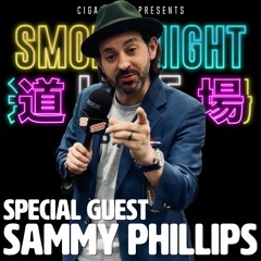 Smoke Night Live – La Palina's Sammy Phillips