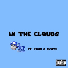 In the Clouds ft. John X Smith