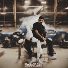 Drake - Legends Vs Lessons