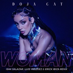 Doja Cat - Woman (Isak Salazar, Luis Vazquez & Erick Ibiza Remix)