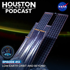 Houston We Have a Podcast: Low Earth Orbit and Beyond