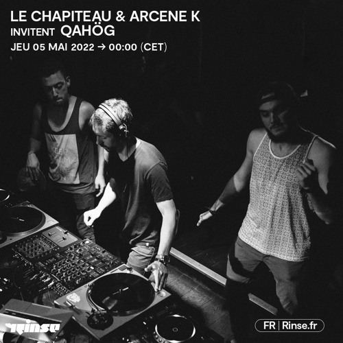 Le Chapiteau & Arcene K invitent QAHÖG - 05 Mai 2022