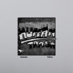 Anatomic Failure - I Belong Nowhere