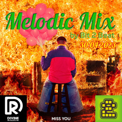 The Melodic Mix with Bit 2 Beat - 30 Apr 2023 (Free Download)