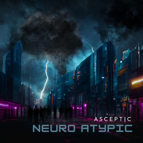 Asceptic - Neuro Atypic