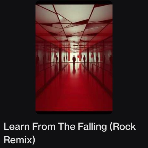 Learn From The Falling (Rock Remix)