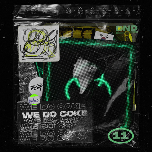 WE DO COKE #11 (DND)