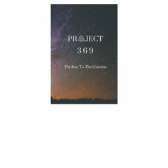 ![PDF] Download *Project 369: The Key To The Universe