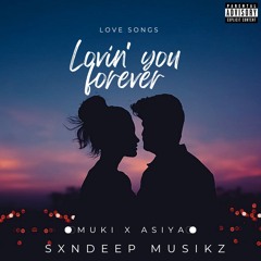 ISHK (LOVIN' YOU FOREVER) |MUKI X ASIYA | Sxndeep Musikz.mp3