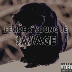 FELIPE x YOUNG JE - SAVAGE (prod. by trunkstylez)