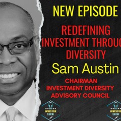 Balance & Equity  Redefining Investment Through Diversity With Sam Austin