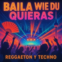 Baila Wie Du Quieras