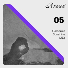 Rotared. 05mix | California Sunshine