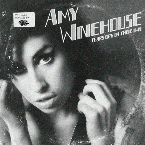 [FREE DL] Tears Dry On Their Own - Amy Winehouse (bullet tooth Bootleg)