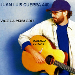 Lorenzo Cupone - Juan Luis Guerra - Vale La Pena Edit (Filtered By Copyright)