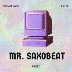 Marlon Zuck, Sette - Mr. Saxobeat (REMIX)